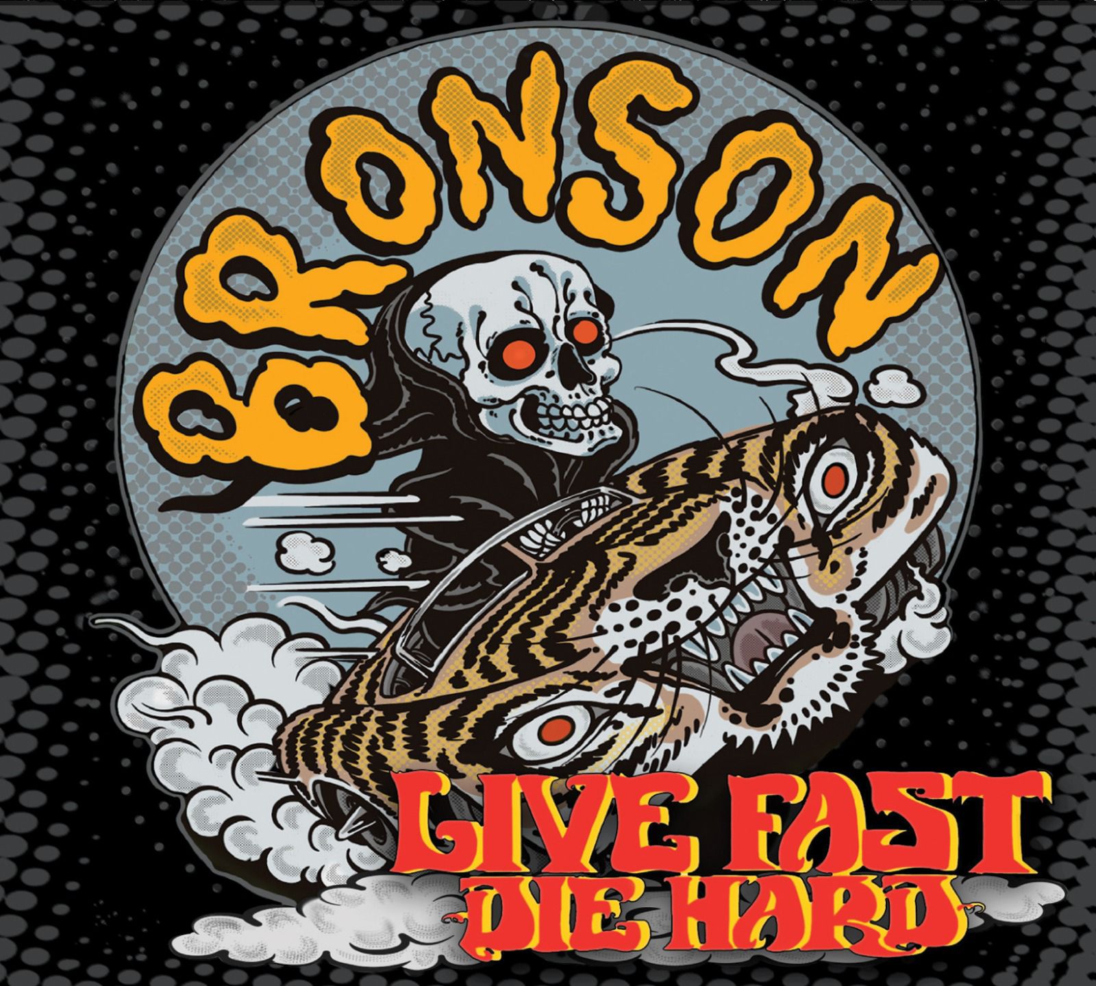 Bronson – Live Fast Die Hard (LP version)