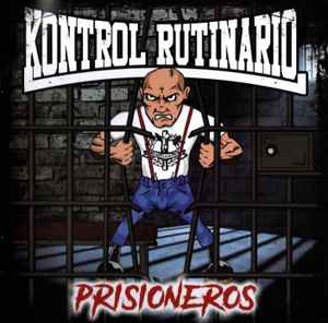 Kontrol Rutinario – Prisioneros